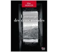 L'insurgé Des Deux Mondes