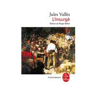 L'Insurgé - Jules Vallès - Lgf - Livre