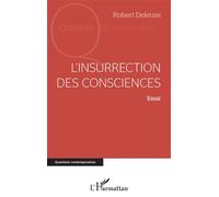 L'insurrection des consciences - Robert Deleuse - L'harmattan - broché - Essai
