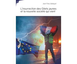 L'insurrection des Gilets jaunes et la nouvelle société qui vient