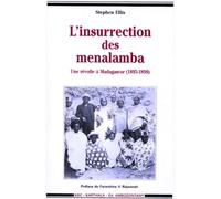 L'insurrection Des Menalamba. Une Révolte À Madagascar, 1895-1898