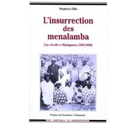 L'insurrection Des Menalamba. Une Révolte À Madagascar, 1895-1898