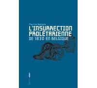 L'insurrection prolétarienne de 1830 en Belgique
