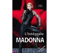 L'intégrale de Madonna Tout Madonna de A à Z - ICHBIAH-D - City - broché - Guide