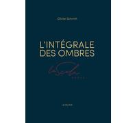 Olivier Schmitt – L'intégrale des ombres. La Scala Paris – relié – Occasion