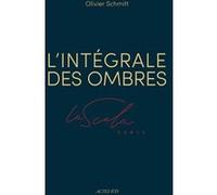 L'Intégrale des ombres. La Scala Paris Olivier Schmitt (Auteur), Bertrand Couderc (Photographie), Antoine De Galbert (Préface), Richard Peduzzi (Illustration)