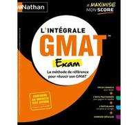 L'intégrale GMAT - Graduate Management Admission Test - Focus Paul Evensen (Directeur éditorial), Geoffrey Babiarz (Auteur), Firas Batnini (Auteur), Serena Murdoch-Stern (Auteur), Adrien Chiodo (Auteu
