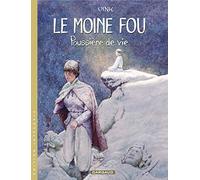 Le Moine Fou Intégrale - Tome 2 - Poussière De Vie