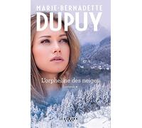 L'Intégrale L'Orpheline des Neiges – vol 1 : La saga du Val-Jabert – Éditions Calmann-Lévy