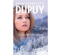 L'Intégrale L'Orpheline des Neiges - vol 1 Marie-Bernadette Dupuy (Auteur)