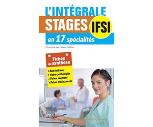 L'intégrale. Stages IFSI: en 17 spécialités