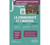 L'intégrale sur la communauté et l'individu Epreuve de français et philosophie. Prépas scientifiques. Concours 2025-2026. Eschyle, Les Suppliantes, Les Sept contre Thèbes. Spinoza, Traité théologico-p