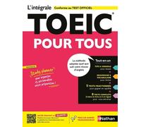 L'intégrale TOEIC® pour tous - Méthode idéale de préparation au test officiel avec 8 tests complets, grammaire vocabulaire et plateforme en ligne (conforme au nouveau test TOEIC)