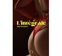 L'intégrale, Tome (I), Tome (II), Tome (III): Je laisserai le lit défait, avec l'odeur de tes caresses et tes soupirs entre les draps.