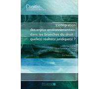 L'intégration des enjeux environnementaux dans les branches du droit : quelle(s) réalité(s) juridique(s)