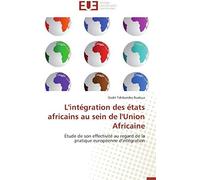L'intégration Des États Africains Au Sein De L'union Africaine