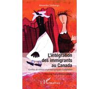 Mwamba Tshibangu – L'intégration des immigrants au Canada – Conflits de valeurs – Essai – Broché