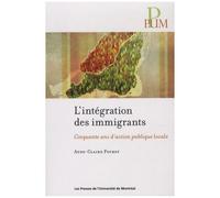 L'intégration Des Immigrants - Cinquante Ans D'action Publique Locale