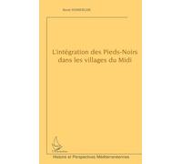 René Domergue – L'intégration des Pieds-Noirs dans les villages du Midi – Essai – Broché