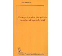 L'intégration des Pieds-Noirs dans les villages du Midi - René Domergue - L'harmattan - broché - Essai