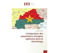 L'intégration des populations d'origine nigériane dans le Kouritenga - Léonard Sandwidi - Universitaires Europeennes - broché - Etude