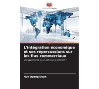 L'intégration économique et ses répercussions sur les flux commerciaux