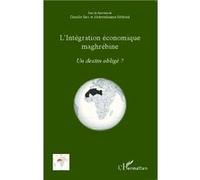 Camille Sari – L'intégration économique maghrébine – Un destin obligé ? – Broché