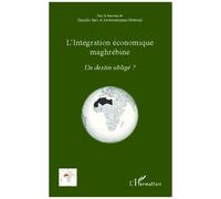 Camille Sari – L'intégration économique maghrébine – Un destin obligé ? – Broché