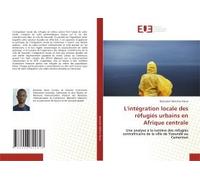 L'intégration Locale Des Réfugiés Urbains En Afrique Centrale