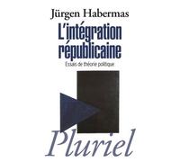 L'intégration républicaine Essais de théorie politique - Jürgen Habermas - Hachette Pluriel Reference - broché - Essai