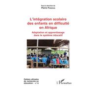 L'intégration scolaire des enfants en difficulté en Afrique Adaptation et apprentissage dans le système éducatif - Pierre Fonkoua - L'harmattan - broché - Revue