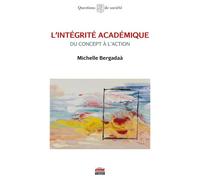 L'intégrité académique Du concept à l'action - Michelle Bergadaà - Ems Management Et Societes - broché - Essai