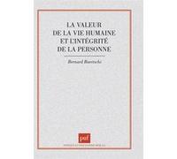 La valeur de la vie humaine et l'intégrité de la personne