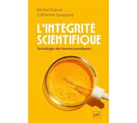 L'intégrité scientifique: Sociologie des bonnes pratiques