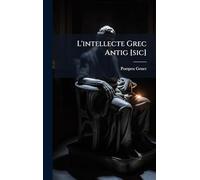 L'intellecte Grec Antig [sic]