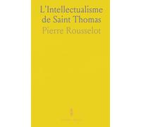 L'Intellectualisme de Saint Thomas