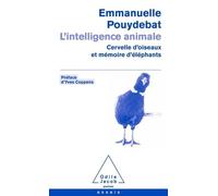 L'intelligence Animale - Cervelle D'oiseaux Et Mémoire D'éléphants