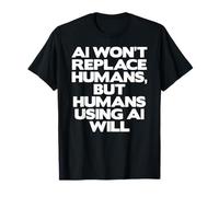 L'intelligence Artificielle Amusante ne remplacera Pas Les Humains T-Shirt