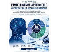 L'Intelligence Artificielle au service de la recherche médicale: De la question de recherche à la publication