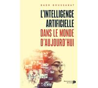 L'intelligence artificielle dans le monde d'aujourd'hui
