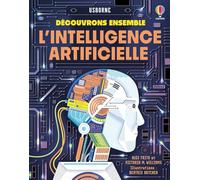 L'intelligence artificielle - Découvrons ensemble - Dès 7 ans