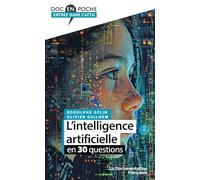 L'intelligence Artificielle En 30 Questions