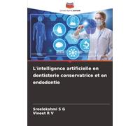 L'intelligence artificielle en dentisterie conservatrice et en endodontie