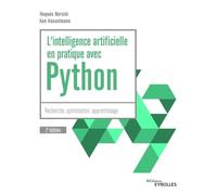 Intelligence artificielle en pratique avec Python – Recherche optimisation et apprentissage – 2e éd.
