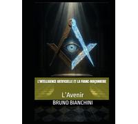 l'intelligence Artificielle et la Franc-maçonnerie: L’Avenir