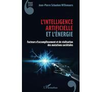 L'intelligence artificielle et l'énergie: Facteurs d'accomplissement et de réalisation des mutations sociétales