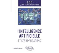L'intelligence artificielle et ses applications - Lamia El Badawi - Ellipses - broché - Guide