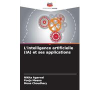 L'intelligence artificielle (IA) et ses applications
