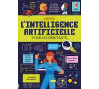 L'intelligence artificielle pour les débutants - Dès 10 ans - Rose Hall - Usborne - cartonné - Document jeunesse