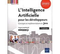 L'Intelligence Artificielle pour les développeurs - Concepts et implémentations en Java (2e édition)